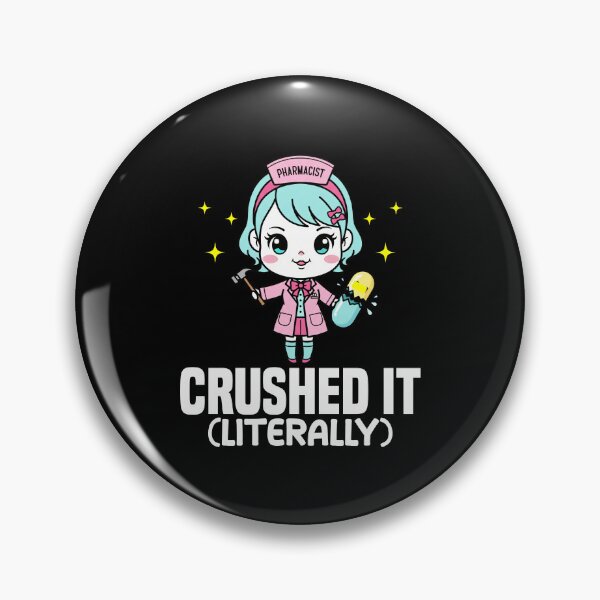 Item preview, CRUSHED IT (LITERALLY) - PHARMACIST designed and sold by KEF Custom.
