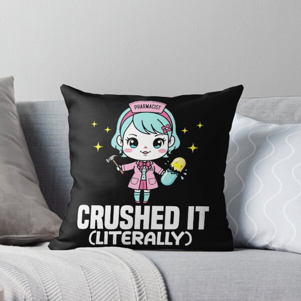 Item preview, CRUSHED IT (LITERALLY) - PHARMACIST designed and sold by KEF Custom.