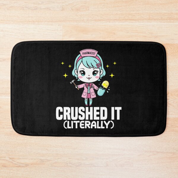 Item preview, CRUSHED IT (LITERALLY) - PHARMACIST designed and sold by KEF Custom.