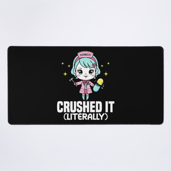 Item preview, CRUSHED IT (LITERALLY) - PHARMACIST designed and sold by KEF Custom.