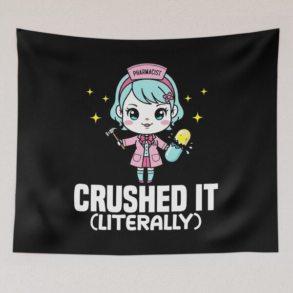 Item preview, CRUSHED IT (LITERALLY) - PHARMACIST designed and sold by KEF Custom.