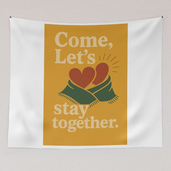 Item preview, Come, Let's Stay Together designed and sold by Vision Large .