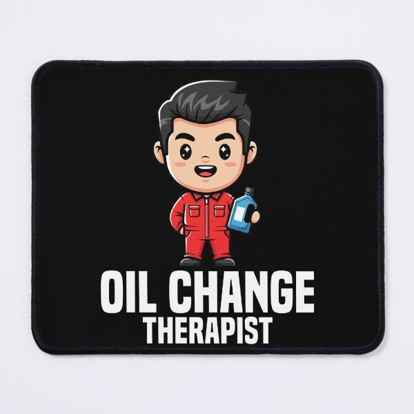 Item preview, OIL CHANGE THERAPIST - MECHANIC designed and sold by KEF Custom.