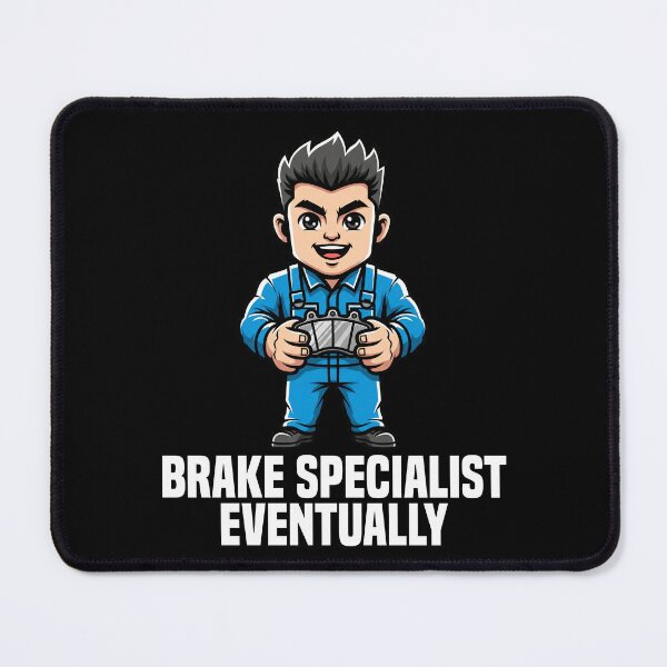 Item preview, BRAKE SPECIALIST EVENTUALLY - MECHANIC designed and sold by KEF Custom.