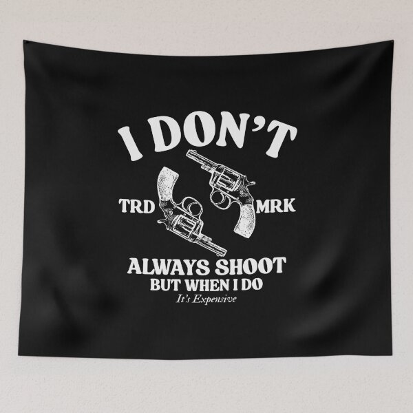 Item preview, I don't always shoot designed and sold by Peerless-Prime.