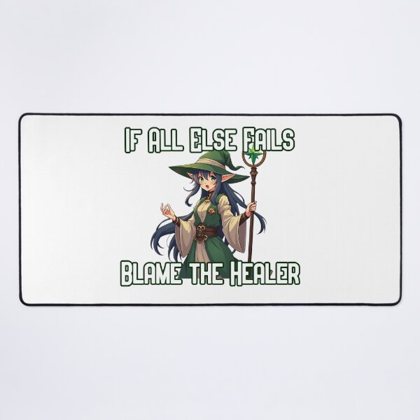 Item preview, If All Else Fails Blame The Healer designed and sold by BattleCrowBrand.