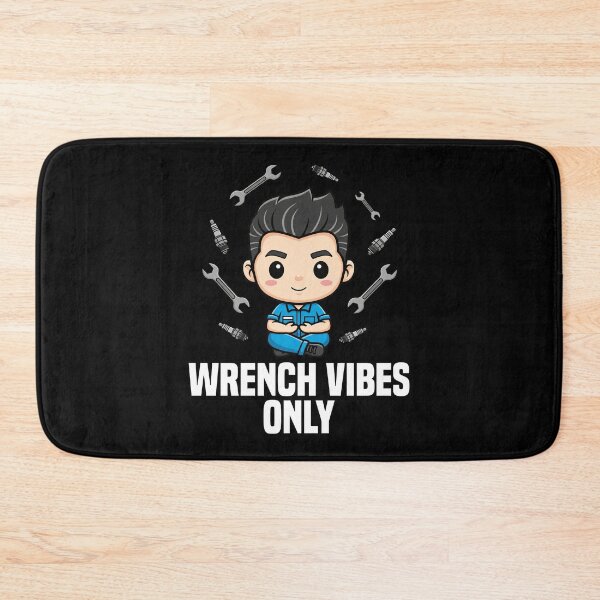 Item preview, WRENCH VIBES ONLY - MECHANIC designed and sold by KEF Custom.