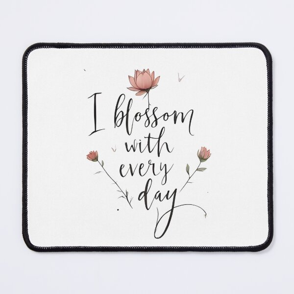 Item preview, I blossom with every day. Affirmation designed and sold by FlowCreate.