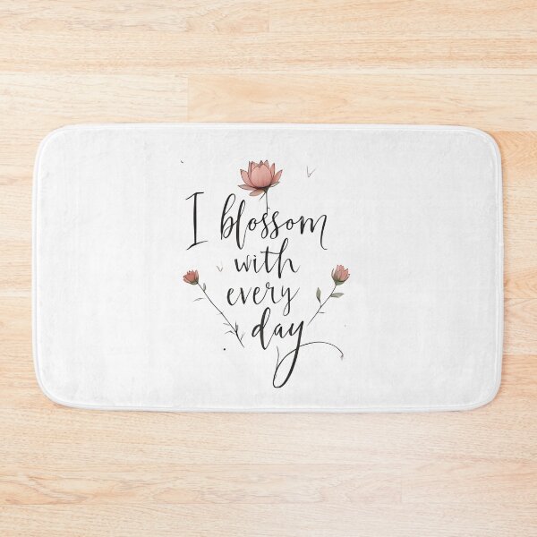 Item preview, I blossom with every day. Affirmation designed and sold by FlowCreate.
