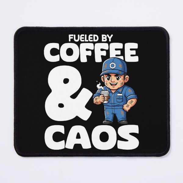 Item preview, FUELED BY COFFEE AND CAOS - MECHANIC  designed and sold by KEF Custom.