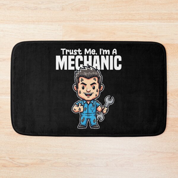 Item preview, TRUST ME, I'M A MECHANIC designed and sold by KEF Custom.