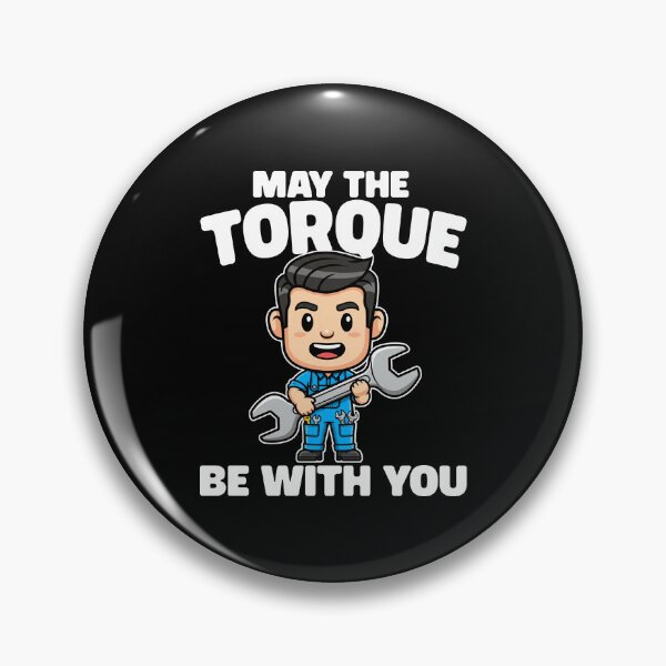 Item preview, MAY THE TORQUE BE WITH YOU - MECHANIC designed and sold by KEF Custom.