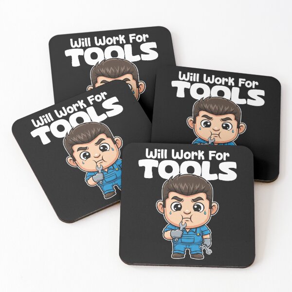 Item preview, WILL WORK FOR TOOLS - MECHANIC designed and sold by KEF Custom.