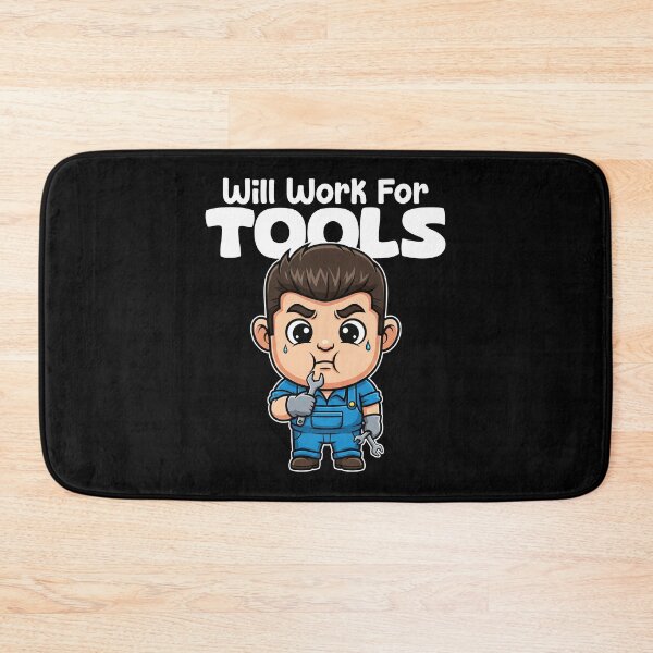 Item preview, WILL WORK FOR TOOLS - MECHANIC designed and sold by KEF Custom.