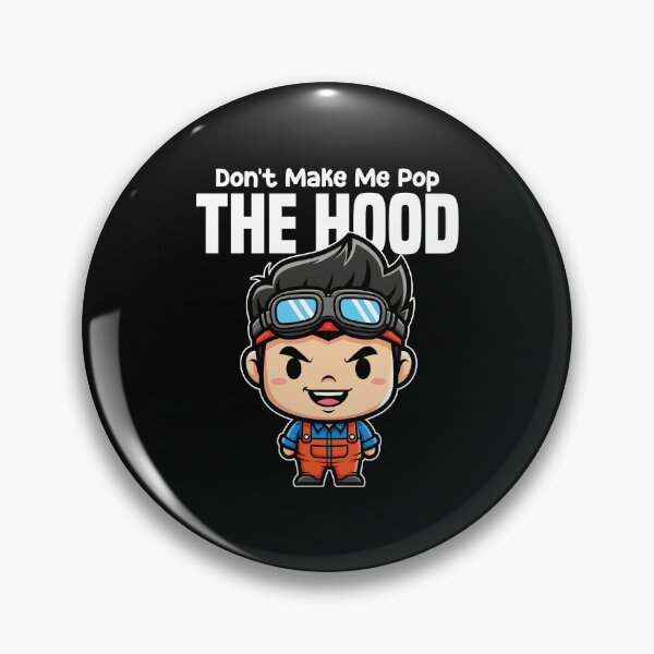 Item preview, DON'T MAKE ME POP THE HOOD - MECHANIC designed and sold by KEF Custom.