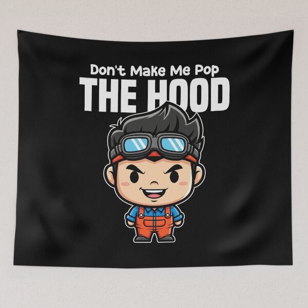 Item preview, DON'T MAKE ME POP THE HOOD - MECHANIC designed and sold by KEF Custom.