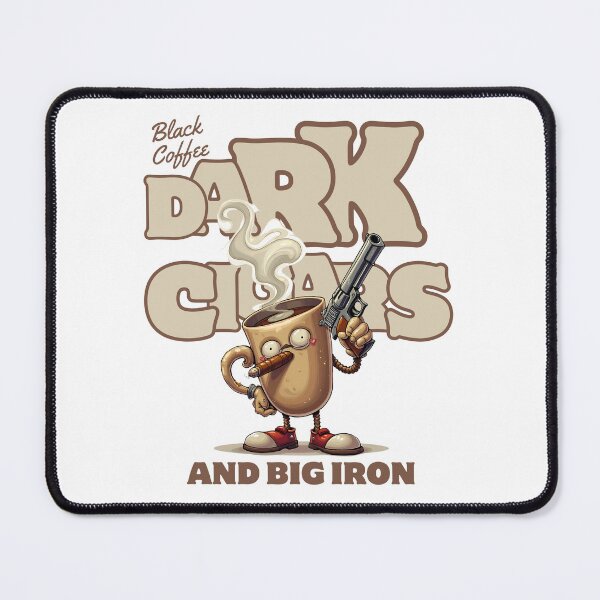 Item preview, Black coffee, dark cigars and big iron designed and sold by Peerless-Prime.