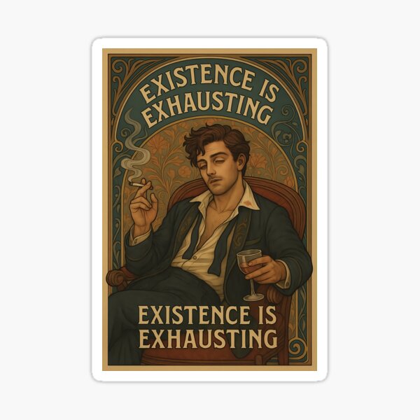 Aperçu de l'œuvre L'existence est épuisante - version bon vivant créée et vendue par TOSHA-Poland.