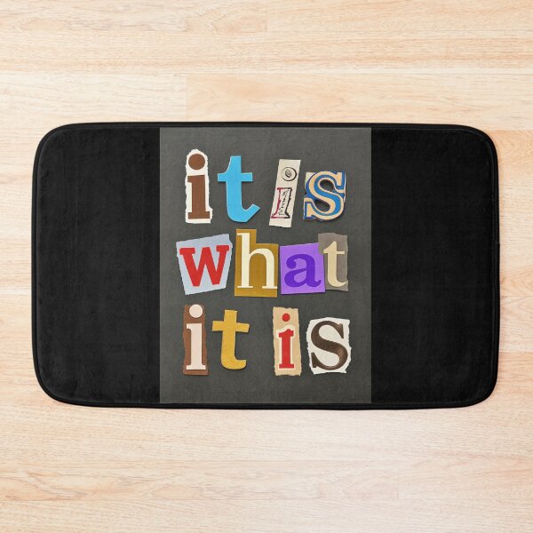 Item preview, It Is What It Is designed and sold by Bondillero.