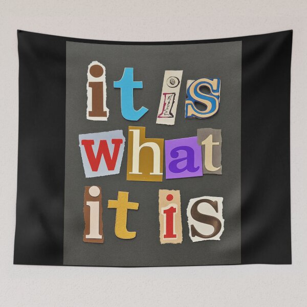 Item preview, It Is What It Is designed and sold by Bondillero.