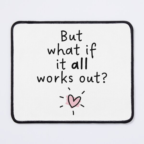 Item preview, But what if it all works out? designed and sold by PaulSDesign.