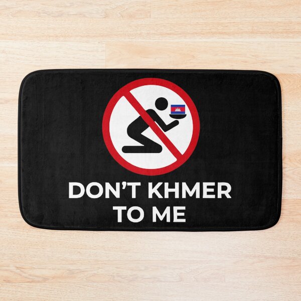Item preview, Funny Sayings: "Don't Khmer to Me" Sarcastic Quotes for Uncivilized Countries designed and sold by TWOBROTHERS DESIGNS.