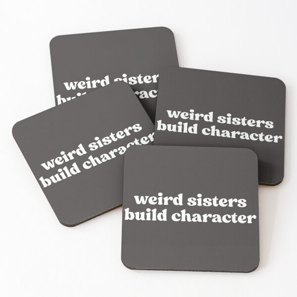 Item preview, Weird Sisters Build Character, Funny Sister designed and sold by faridman.