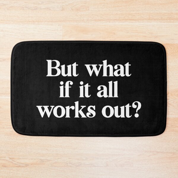 Item preview, But what if it all works out? designed and sold by PaulSDesign.