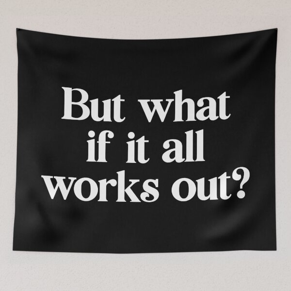 Item preview, But what if it all works out? designed and sold by PaulSDesign.
