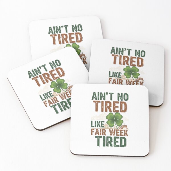 Item preview, Ain't No Tired Like Fair Week Tired designed and sold by rafalZielinski.