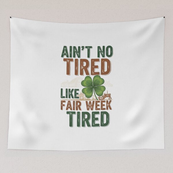 Item preview, Ain't No Tired Like Fair Week Tired designed and sold by rafalZielinski.