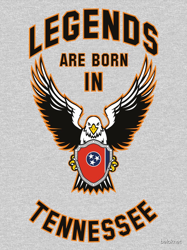 Legends are born in Tennessee by beloknet
