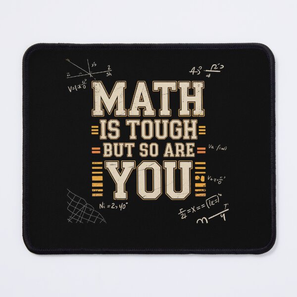 Item preview, Math Is Tough But So Are You designed and sold by Mateusz Majcherek.