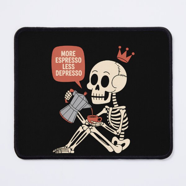 Item preview, More Espresso Less Depresso Skeleton Coffee Humor Lovers designed and sold by DeadlockCrew.