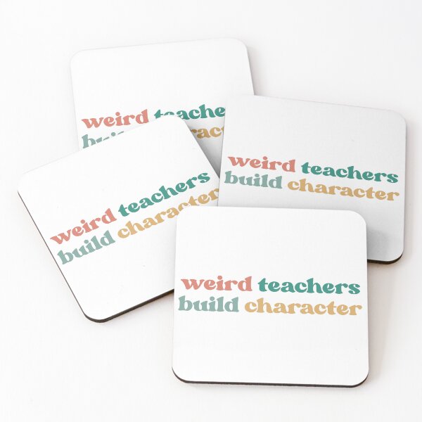 Item preview, Weird Teachers Build Character, Best Teachers  designed and sold by faridman.