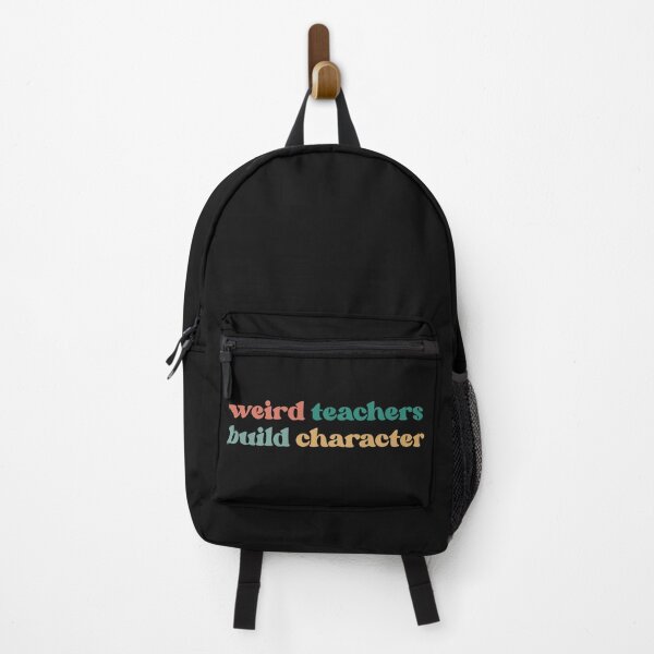Item preview, Weird Teachers Build Character, Best Teachers designed and sold by faridman.