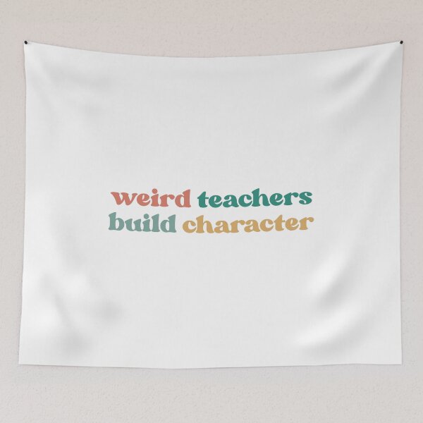 Item preview, Weird Teachers Build Character, Best Teachers  designed and sold by faridman.