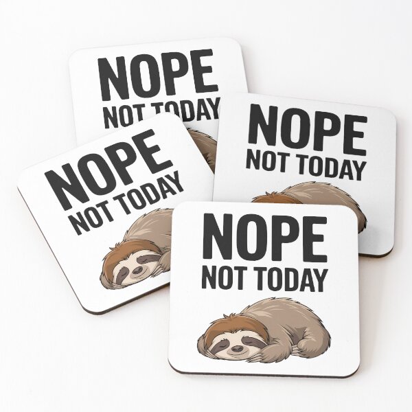 Item preview, Nope Not Today Funny Sloth designed and sold by KD Merch.