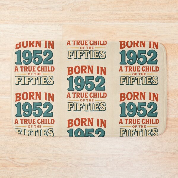 Item preview, Born in 1952 – A True Child of the Fifties designed and sold by TheWonkyEaselCo.