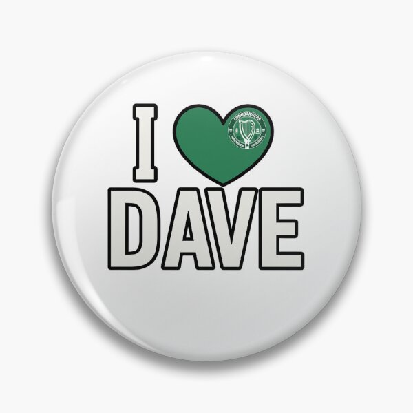 Item preview, I love Dave designed and sold by longbangers.