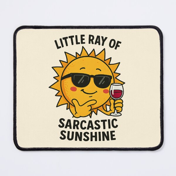 Item preview, Sarcastic Ray Of Sunshine designed and sold by Fanverse Merchandise.