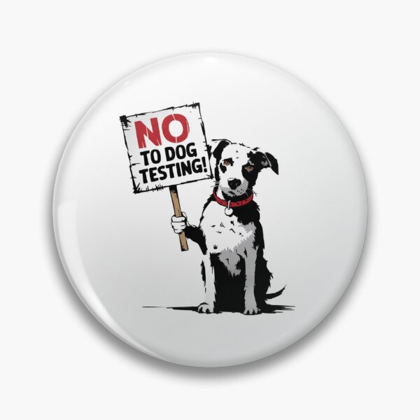 Item preview, No to dog testing designed and sold by 123ks.