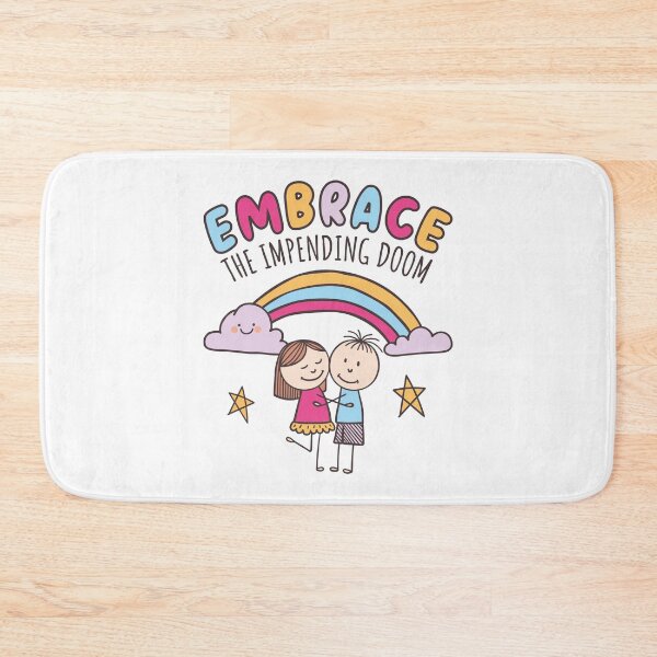 Item preview, Embrace the impending doom designed and sold by PaulSDesign.