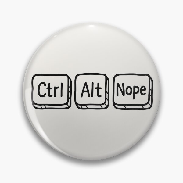 Item preview, Ctrl Alt Nope designed and sold by Fanverse Merchandise.