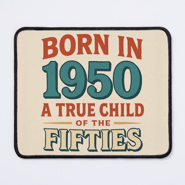 Item preview, Born in 1950 – A True Child of the Fifties designed and sold by TheWonkyEaselCo.