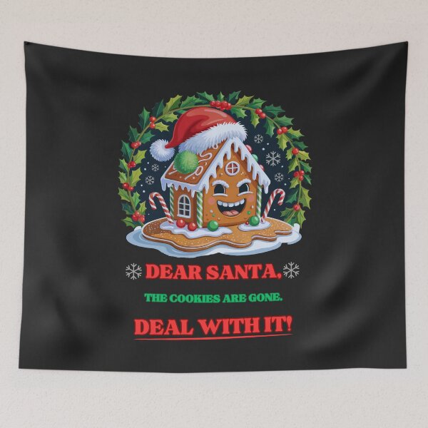 Item preview, Dear Santa, The Cookies Are Gone: Funny Gingerbread Christmas Art designed and sold by elynne9.