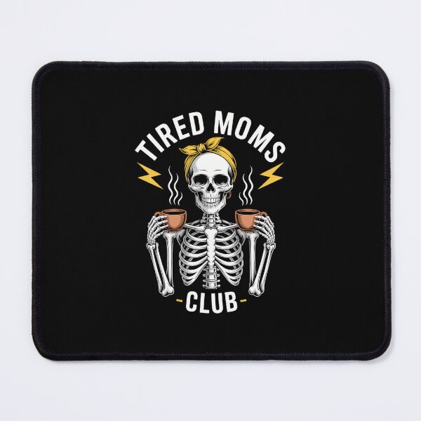 Item preview, Tired Mom Funny Skeleton Coffee Lovers designed and sold by aidenpier.