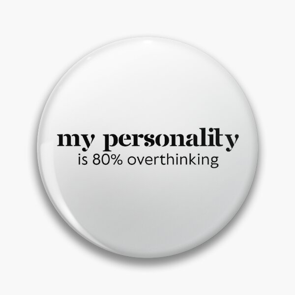 Item preview, My Personality Is 80% Overthinking – Funny Anxiety Quote designed and sold by Mobius Spot Collective.