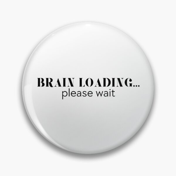 Item preview, Brain Loading Please Wait – Funny ADHD Overthinking designed and sold by Mobius Spot Collective.