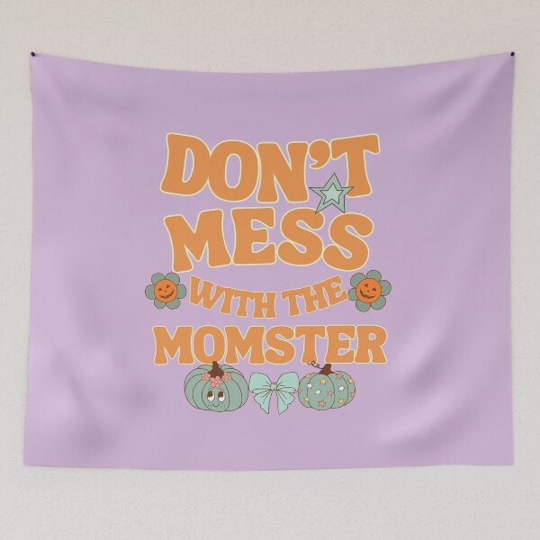 Item preview, Don’t mess with the Momster designed and sold by BritishDelights.